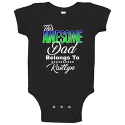 Kaitlyn This Awesome Dad Belongs To Me Loving Fathers Day Baby One Pie Kaitlyn This Awesome Dad Belongs To Me Loving Fathers Day Baby One Pie