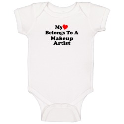 My Heart Belongs To A Makeup Artist Funny Baby One Piece My Heart Belongs To A Makeup Artist Funny Baby One Piece