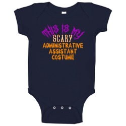 This Is My Scary Administrative Assistant Costume Funny Halloween Baby This Is My Scary Administrative Assistant Costume Funny Halloween Baby