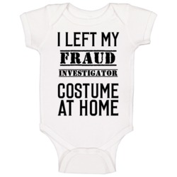 Fraud Investigator I Left My Costume At Home Occupation Baby One Piec Fraud Investigator I Left My Costume At Home Occupation Baby One Piec