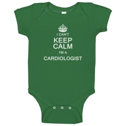 I Can't Keep Calm I'm A Cardiologist Baby One Piece I Can't Keep Calm I'm A Cardiologist Baby One Piece