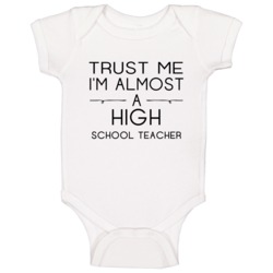 High School Teacher Trust Me Occupation Baby One Piece High School Teacher Trust Me Occupation Baby One Piece