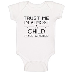 Child Care Worker Trust Me Occupation Baby One Piece Child Care Worker Trust Me Occupation Baby One Piece