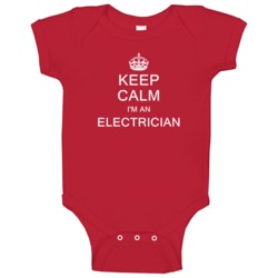 Keep Calm I'm A Electrician Baby One Piece Keep Calm I'm A Electrician Baby One Piece