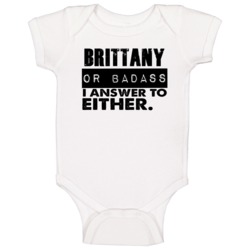 Brittany Or Badass I Answer To Both Funny Baby One Piece Brittany Or Badass I Answer To Both Funny Baby One Piece