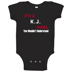 Kj Its A Thing You Wouldnt Understand Baby One Piece Kj Its A Thing You Wouldnt Understand Baby One Piece