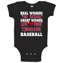 Real Smart Women Love Tomahawk Baseball Fan Baby One Piece Real Smart Women Love Tomahawk Baseball Fan Baby One Piece