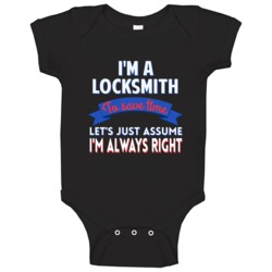 A Locksmith To Save Time Assume Im Always Right Baby One Piece A Locksmith To Save Time Assume Im Always Right Baby One Piece