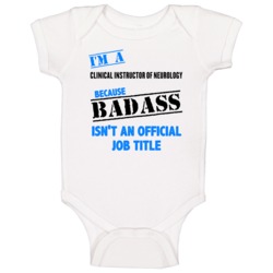 Im A Clinical Instructor Of Neurology Badass Job Funny Baby One Piece Im A Clinical Instructor Of Neurology Badass Job Funny Baby One Piece