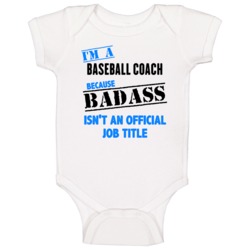 Im A Baseball Coach Badass Job Funny Baby One Piece Im A Baseball Coach Badass Job Funny Baby One Piece