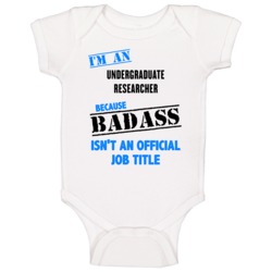 Im An Undergraduate Researcher Badass Job Funny Baby One Piece Im An Undergraduate Researcher Badass Job Funny Baby One Piece
