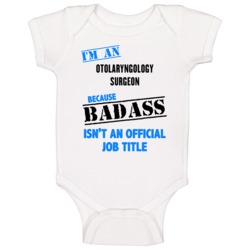 Im An Otolaryngology Surgeon Badass Job Funny Baby One Piece Im An Otolaryngology Surgeon Badass Job Funny Baby One Piece