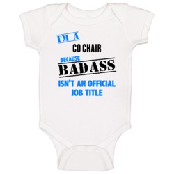 Im A Co Chair Badass Job Funny Baby One Piece Im A Co Chair Badass Job Funny Baby One Piece
