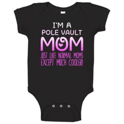 Im A Pole Vault Mom Much Cooler Sport Fan Baby One Piece Im A Pole Vault Mom Much Cooler Sport Fan Baby One Piece