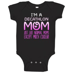 Im A Decathlon Mom Much Cooler Sport Fan Baby One Piece Im A Decathlon Mom Much Cooler Sport Fan Baby One Piece