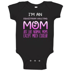 Im An Equestrian Vaulting Mom Much Cooler Sport Fan Baby One Piece Im An Equestrian Vaulting Mom Much Cooler Sport Fan Baby One Piece