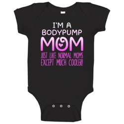 Im A Bodypump Mom Much Cooler Sport Fan Baby One Piece Im A Bodypump Mom Much Cooler Sport Fan Baby One Piece