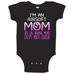Im An Airsoft Mom Much Cooler Sport Fan Baby One Piece Im An Airsoft Mom Much Cooler Sport Fan Baby One Piece