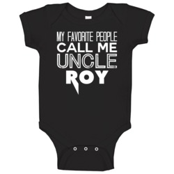 Favorite Uncle Roy Trendy Cool Name Baby One Piece Favorite Uncle Roy Trendy Cool Name Baby One Piece