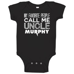 Favorite Uncle Murphy Trendy Cool Name Baby One Piece Favorite Uncle Murphy Trendy Cool Name Baby One Piece