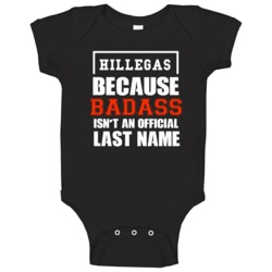 Hillegas Because Badass Is Not An Official Last Name Baby One Piece Hillegas Because Badass Is Not An Official Last Name Baby One Piece