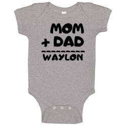 Mom Plus Dad Equals Waylon Baby One Piece