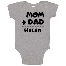 Mom Plus Dad Equals Helen Baby One Piece Mom Plus Dad Equals Helen Baby One Piece