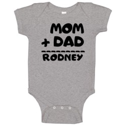 Mom Plus Dad Equals Rodney Baby One Piece Mom Plus Dad Equals Rodney Baby One Piece