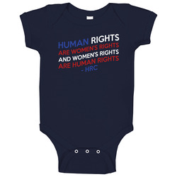 Human Rights Are Womens Rights Popular Hillary Clinton Quote Baby One Piece Human Rights Are Womens Rights Popular Hillary Clinton Quote Baby One Piece