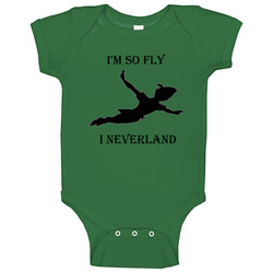 I'm So Fly I Neverland Baby One Piece I'm So Fly I Neverland Baby One Piece