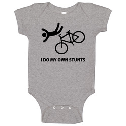Cycling Bike I Do My Own Stunts Baby One Piece Cycling Bike I Do My Own Stunts Baby One Piece