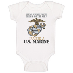 + Are You Sure You Want To Mess With Me? I Raised a U.S. Marine Baby One Piece + Are You Sure You Want To Mess With Me? I Raised a U.S. Marine Baby One Piece