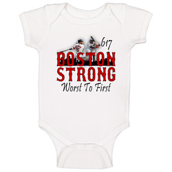 Boston Strong Worst To First Baby One Piece Boston Strong Worst To First Baby One Piece