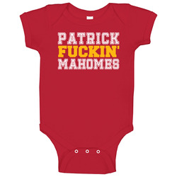 Patrick Fuckin Mahomes Number 15 Kc Football Fan Baby One Piece Patrick Fuckin Mahomes Number 15 Kc Football Fan Baby One Piece