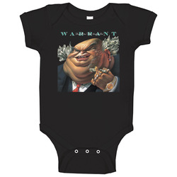 Warrant Dirty Rotten Fifthy Stinkin Rich Baby One Piece Warrant Dirty Rotten Fifthy Stinkin Rich Baby One Piece
