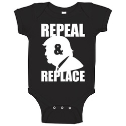 Donald Trump Repeal And Replace Funny Anit Trump Baby One Piece Donald Trump Repeal And Replace Funny Anit Trump Baby One Piece