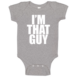 I'm That Guy Baby One Piece