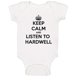 Keep Calm Listen To Hardwell Dj Baby One Piece Keep Calm Listen To Hardwell Dj Baby One Piece
