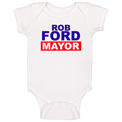 Rob Ford Mayor Toronto Baby One Piece Rob Ford Mayor Toronto Baby One Piece
