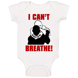 I Can't Breathe! Baby One Piece I Can't Breathe! Baby One Piece