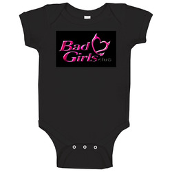 New Bad Girls Club Baby One Piece New Bad Girls Club Baby One Piece