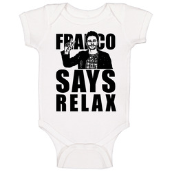 Franco Says Relax Frankie James Funny Baby One Piece Franco Says Relax Frankie James Funny Baby One Piece