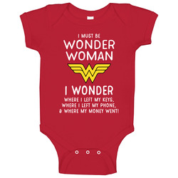I Must Be Wonder Woman Funny Baby One Piece
