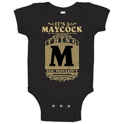 Maycock Thing You Wouldn't Understand Family Name Pride Baby One Piece Maycock Thing You Wouldn't Understand Family Name Pride Baby One Piece