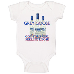 Grey Goose Vodka Got Your Girl Feeling Loose Funny Baby One Piece Grey Goose Vodka Got Your Girl Feeling Loose Funny Baby One Piece