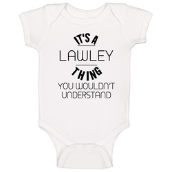 Lawley Its A Thing You Wouldnt Understand Baby One Piece