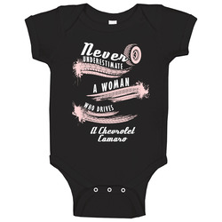 Never Underestimate A Woman Who Drives A Chevrolet Camaro Auto Car Lover Cool Baby One Piece