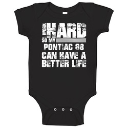 I Work Hard So My Pontiac G8 Can Live A Better Life Car Fan Baby One Piece