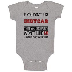 If You Dont Like Indycar Cool Active Baby One Piece