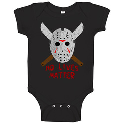 Friday 13th Jason No Lives Matter Funny Halloween Baby One Piece Friday 13th Jason No Lives Matter Funny Halloween Baby One Piece
